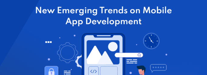 New Emerging Trends on Mobile App Development